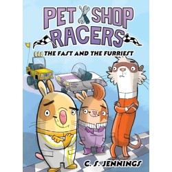 Pet Shop Racers: The Fast and the Furriest: Pet Shop Racers, Book Two