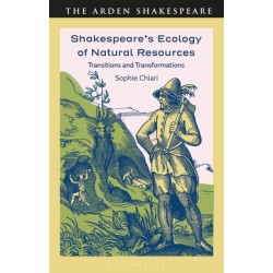 Shakespeare’s Ecology of Natural Resources: Transitions and Transformations