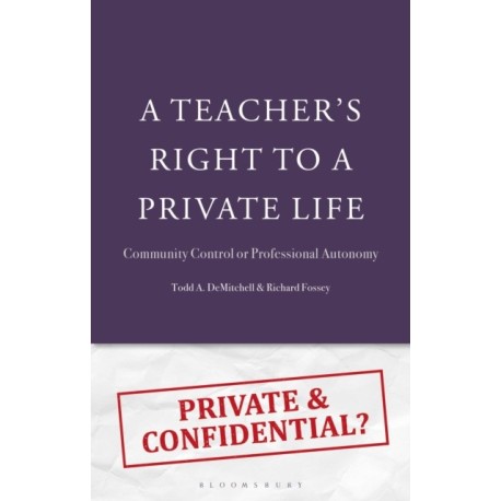 A Teacher's Right to a Private Life: Community Control or Professional Autonomy