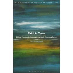 Faith in Verse: Biblical Presence in Contemporary Anglo-American Poetry