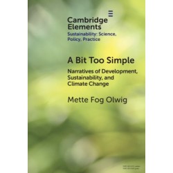 A Bit Too Simple: Narratives of Development, Sustainability and Climate Change
