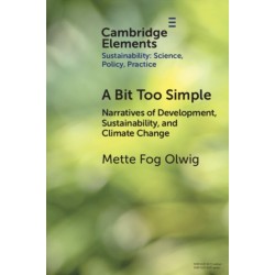 A Bit Too Simple: Narratives of Development, Sustainability and Climate Change
