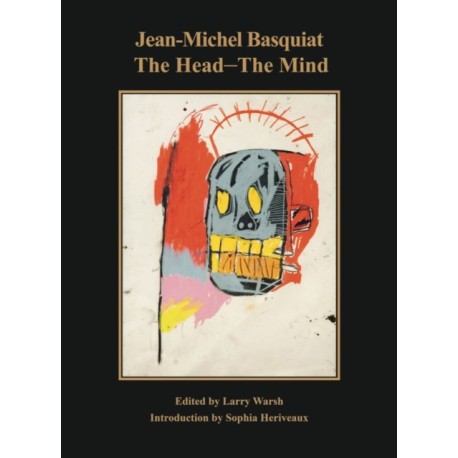 Jean-Michel Basquiat: The Head—The Mind