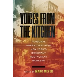 Voices from the Kitchen: Personal Narratives from New York's Immigrant Restaurant Workers
