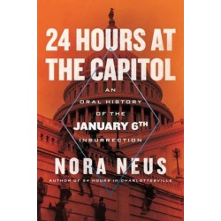24 Hours at the Capitol: An Oral History of the January 6th Insurrection