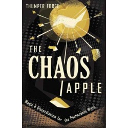 The Chaos Apple: Magic & Discordianism for the Postmodern Witch