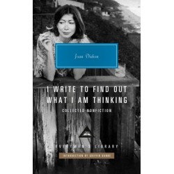 I Write to Find Out What I Am Thinking: Collected Nonfiction