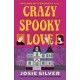 Crazy Spooky Love: A Melody Bittersweet Novel
