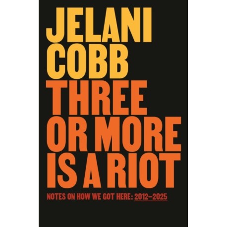 Three or More Is a Riot: Notes on How We Got Here: 2012-2025