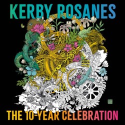 Kerby Rosanes: The 10-Year Celebration: The 10 Year Celebration