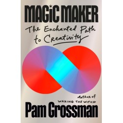 Magic Maker: The Enchanted Path to Creativity