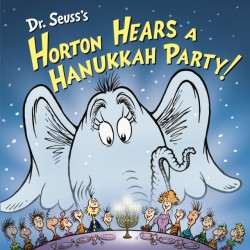 Dr. Seuss's Horton Hears a Hanukkah Party!