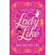 Lady Like: A Novel