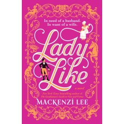 Lady Like: A Novel