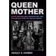 Queen Mother: Black Nationalism, Reparations, and the Untold Story of Audley Moore