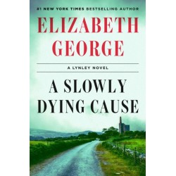A Slowly Dying Cause: A Lynley Novel