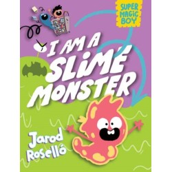 Super Magic Boy: I Am a Slime Monster: (A Graphic Novel)