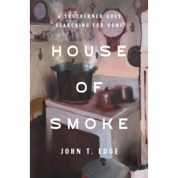 House of Smoke: A Southerner Goes Searching for Home