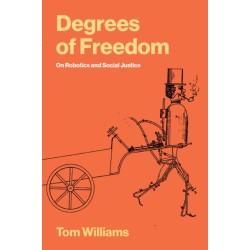 Degrees of Freedom: On Robotics and Social Justice