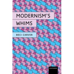 Modernism’s Whims