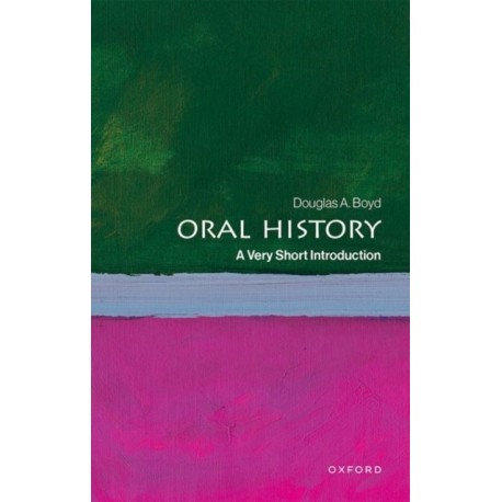 Oral History: A Very Short Introduction