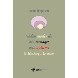 Sådan møder du din teenager med autisme: en håndbog til forældre
