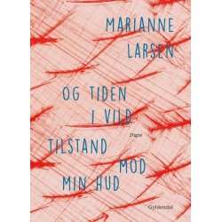 og tiden i vild tilstand mod min hud