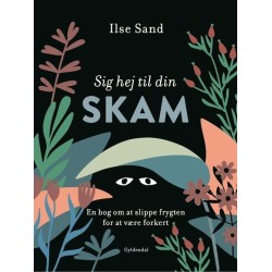 Sig hej til din skam: En bog om at slippe frygten for at være forkert