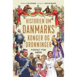 Historien om Danmarks konger og dronninger - fortalt for børn