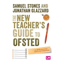 The New Teacher’s Guide to OFSTED: The 2019 Education Inspection Framework