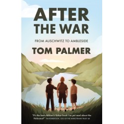 After the War: From Auschwitz to Ambleside