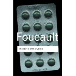 The Birth of the Clinic: An archaeology of medical perception