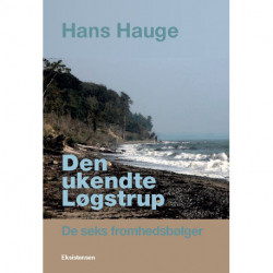 Den ukendte Løgstrup: De seks fromhedsbølger