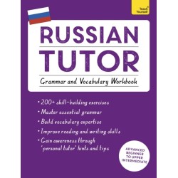 Russian Tutor: Grammar and Vocabulary Workbook (Learn Russian with Teach Yourself): Advanced beginner to upper intermediate course