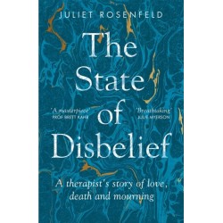 The State of Disbelief: A therapist's story of love, death and mourning