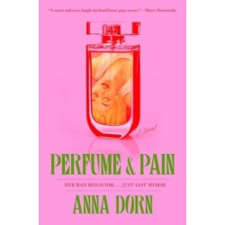 Perfume and Pain: A Novel