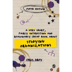A Very Short, Fairly Interesting and Reasonably Cheap Book About Studying Organizations