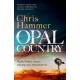 Opal Country: The stunning page turner from the award-winning author of Scrublands