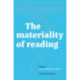 The materiality of reading