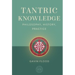 Tantric Knowledge: Philosophy, History, Practice