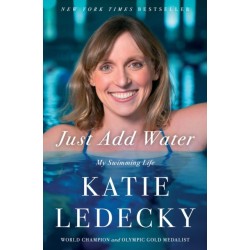 Just Add Water: My Swimming Life
