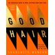 Good Hair: The Essential Guide to Afro, Textured and Curly Hair