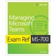 Exam Ref MS-700 Managing Microsoft Teams