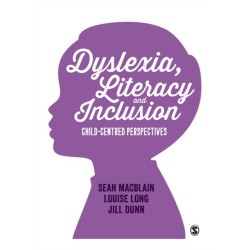 Dyslexia, Literacy and Inclusion: Child-centred perspectives