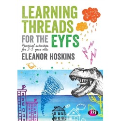 Learning Threads for the EYFS: Practical activities for 3-5 year olds