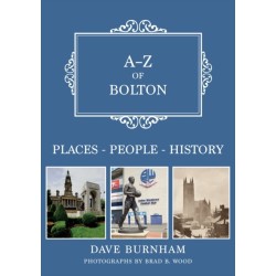 A-Z of Bolton: Places-People-History