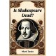 Is Shakespeare Dead?