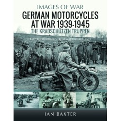 German Motorcycles at War, 1939–1945: The Kradschutzen Truppen