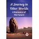A Journey in Other WorldsA Romance of the Future (Edition2023)