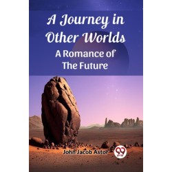 A Journey in Other WorldsA Romance of the Future (Edition2023)